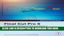 [Free Read] Apple Pro Training Series: Final Cut Pro 6 by Weynand, Diana 1st (first) edition