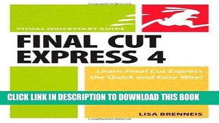 [Free Read] Final Cut Express 4: Visual QuickStart Guide by Brenneis, Lisa 1st (first) edition