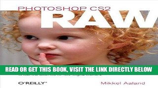 [Free Read] Photoshop CS2 RAW: Using Adobe Camera Raw, Bridge, and Photoshop to Get the Most out