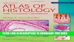 Read Now diFiore s Atlas of Histology: with Functional Correlations (Atlas of Histology (Di Fiore