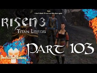 Risen 3: Titan Lords - Part 103 - The Missing Maid