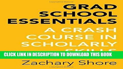 Read Now Grad School Essentials: A Crash Course in Scholarly Skills Download Book