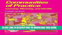 Read Now Communities of Practice: Learning, Meaning, and Identity (Learning in Doing: Social,