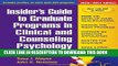 Read Now Insider s Guide to Graduate Programs in Clinical and Counseling Psychology: 2010/2011