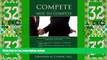 Big Deals  To Compete or Not to Compete: The Definitive Insider s Guide to Non-Compete Agreements