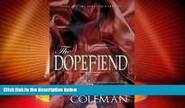 Must Have PDF  The Dopefiend: Part 2 of the Dopeman Trilogy (The Dopefiend Trilogy)  Best Seller