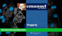 Big Deals  Emanuel Law Outlines: Property Keyed to Dukeminier, Krier, Alexander   Schill, 7th