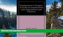 Big Deals  Employment in Oregon: A guide to employment laws, regulations and practices  Best