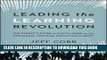 [Ebook] Leading the Learning Revolution: The Expert s Guide to Capitalizing on the Exploding