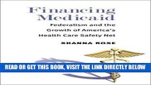 [New] Ebook Financing Medicaid: Federalism and the Growth of America s Health Care Safety Net Free