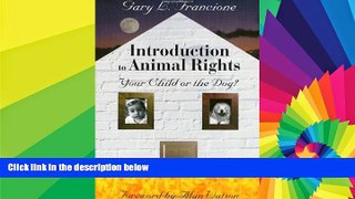 Full [PDF]  Introduction to Animal Rights: Your Child or the Dog?  Premium PDF Online Audiobook