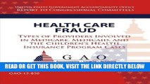 [New] Ebook Health Care Fraud: Types of Providers Involved in Medicare, Medicaid, and the Children