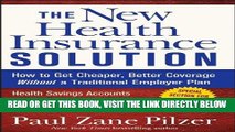 [New] Ebook The New Health Insurance Solution: How to Get Cheaper, Better Coverage Without a