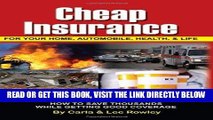 [New] Ebook Cheap Insurance for Your Home, Automobile, Health,   Life: How to Save Thousands While