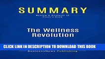 [New] Ebook Summary: The Wellness Revolution: Review and Analysis of Pilzer s Book Free Read