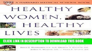Read Now Healthy Women, Healthy Lives: A Guide to Preventing Disease, from the Landmark Nurses