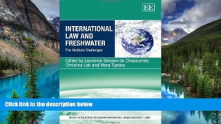 READ FULL  International Law and Freshwater: The Multiple Challenges (New Horizons in