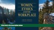 Big Deals  Women, Ethics and the Workplace  Best Seller Books Most Wanted