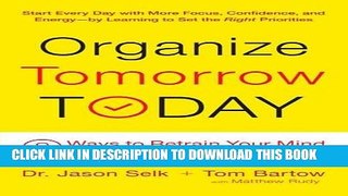 [Ebook] Organize Tomorrow Today: 8 Ways to Retrain Your Mind to Optimize Performance at Work and
