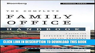 [Ebook] The Complete Family Office Handbook: A Guide for Affluent Families and the Advisors Who