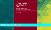 READ FULL  Community Association Law: Cases and Materials on Common Interest Communities (Carolina