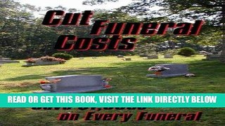 [New] Ebook Cut Funeral Costs Free Read