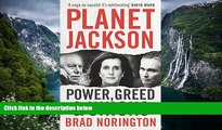 Big Deals  Planet Jackson: Power, greed and unions  Full Read Most Wanted