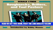 [New] Ebook Roughnecks, Drillers, and Tool Pushers: Thirty-three Years in the Oil Fields (Personal