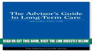 [New] Ebook The Advisor s Guide to Long-Term Care Free Online