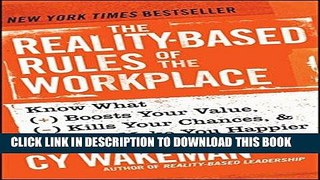 [Ebook] The Reality-Based Rules of the Workplace: Know What Boosts Your Value, Kills Your Chances,