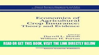 [New] Ebook Economics of Agricultural Crop Insurance: Theory and Evidence (Natural Resource