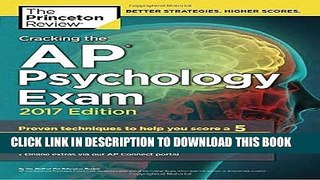 Read Now Cracking the AP Psychology Exam, 2017 Edition: Proven Techniques to Help You Score a 5