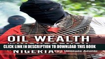 [New] Ebook Oil Wealth and Insurgency in Nigeria Free Online