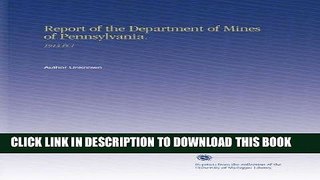 [New] Ebook Report of the Department of Mines of Pennsylvania.: 1913 Pt.1 Free Online