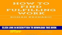 [Ebook] How to Find Fulfilling Work (The School of Life) Download Free