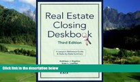 Books to Read  Real Estate Closing Deskbook  Full Ebooks Best Seller