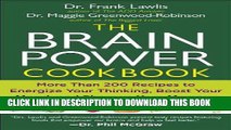 Best Seller The Brain Power Cookbook: More Than 200 Recipes to Energize Your Thinking, Boost