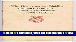 [New] Ebook The first American liability insurance company;: Pioneer in loss prevention since 1887