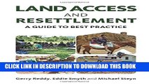 [New] Ebook Land Access and Resettlement: A Guide to Best Practice Free Read