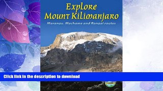 READ BOOK  Explore Mount Kilimanjaro: Marangu, Machame And Rongai Routes (Rucksack Readers)  GET