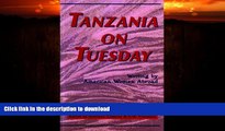 FAVORITE BOOK  Tanzania on Tuesday: Writing By American Women Abroad (A New Rivers Abroad Book)