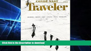 FAVORITE BOOK  Conde Nast Traveler December 2015 Dolomites Okinawa Paris Tanzania Vienna Mexico