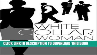 [Ebook] White Collar Woman Download online