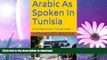 READ  Arabic As Spoken In Tunisia: A Complete Course in Tunisian Arabic (Explore Tunisian Culture