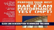 Read Now Perform Your Best on the Bar Exam Performance Test (MPT): Train to Finish the MPT in 90