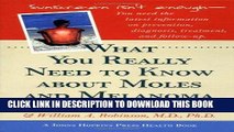 Ebook What You Really Need to Know about Moles and Melanoma (A Johns Hopkins Press Health Book)
