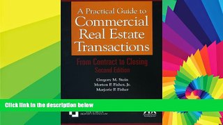 Must Have  A Practical Guide to Commercial Real Estate Transactions: From Contract to Closing