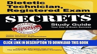 Read Now Dietetic Technician, Registered Exam Secrets Study Guide: Dietitian Test Review for the