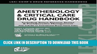 Read Now Anesthesiology   Critical Care Drug Handbook: Including Select Disease States