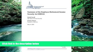 Big Deals  Summary of the Employee Retirement Income Security Act (ERISA)  Full Read Most Wanted